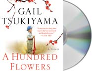 A Hundred Flowers by Gail Tsukiyama 