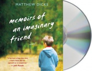 Memoirs of an Imaginary Friend By Matthew Dicks