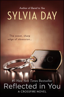 Reflected in You - A Crossfire Novel by Sylvia Day https://twoclassychics.com