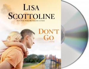 Don't Go by Lisa Scottoline Audio Book