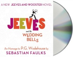 Jeeves and the Wedding Bells by Sebastian Faulks Audio Book https://twoclassychics.com