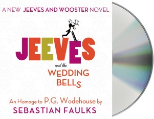 Jeeves and the Wedding Bells by Sebastian Faulks Audio Book