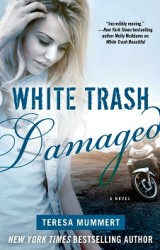White Trash Damaged by Teresa Mummert Cover https://twoclassychics.com