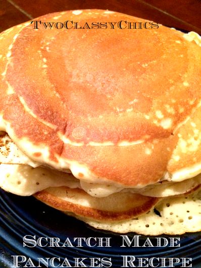 Easy Scratch Made Pancakes Recipe