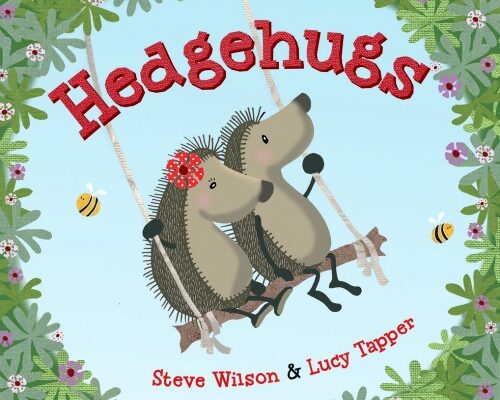 Hedgehugs Children’s Book by Steve Wilson and Lucy Tapper