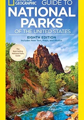 National Geographic Guide to National Parks of the United States