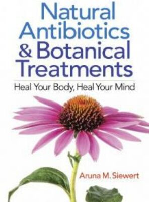 Natural Antibiotics & Botanical Treatments