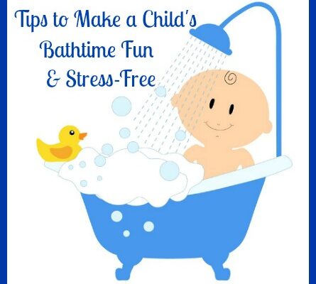 Tips to Make Your Child’s Bathtime Fun and Stress-Free