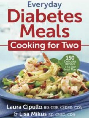 Everyday Diabetes Meals – Cooking for One or Two