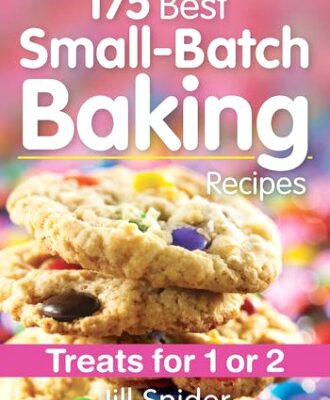 175 Best Small-Batch Baking Recipes