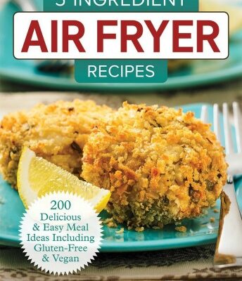 5-Ingredient Air Fryer Recipes Cookbook