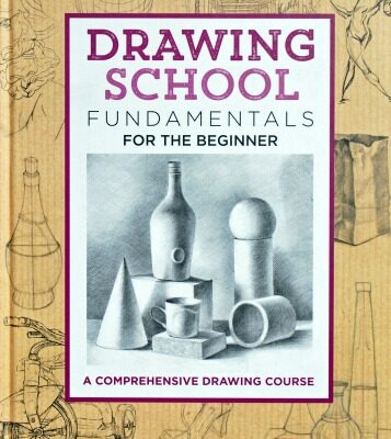 Learn to Draw with Drawing School: Fundamentals for the Beginner Book