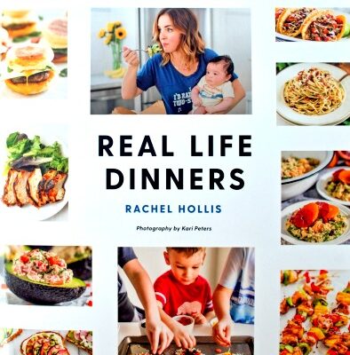 Real Life Dinners – A New Cookbook for Your Real Life