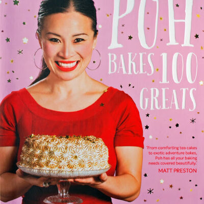 A Fun Cookbook for Bakers: Poh Bakes 100 Greats