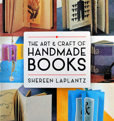 Learn to Make Your Own Books with The Art & Craft of Handmade Books