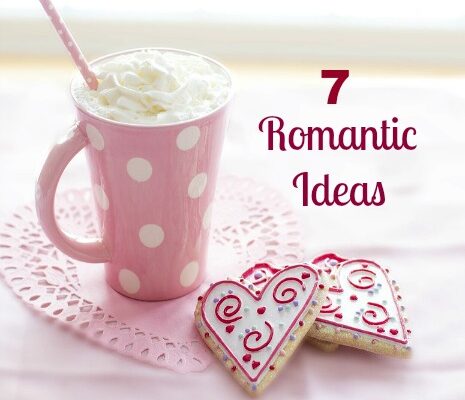 7 Romantic Ideas That Will Never Go Out of Style