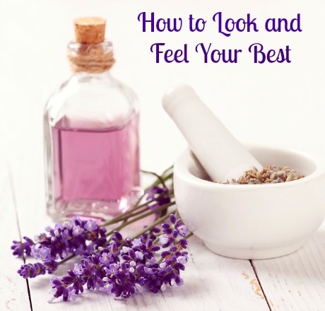 How to Look and Feel Your Best