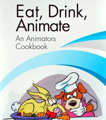 Eat, Drink, Animate: An Animators Cookbook