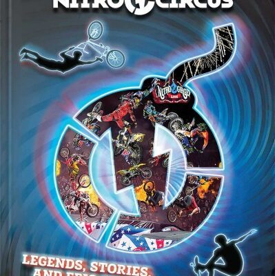 Nitro Circus Legends, Stories, and Epic Stunts Books