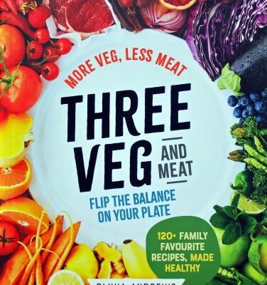 Three Veg and Meat, A Cookbook for Eating Well