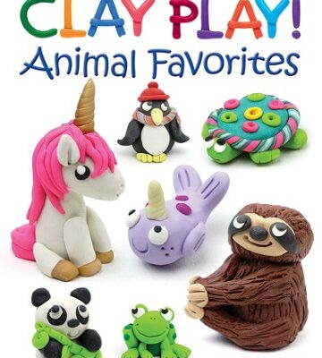 Clay Play! Animal Favorites Book by Terry Taylor