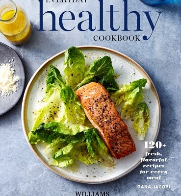 Everyday Healthy Cookbook from Williams Sonoma – Weldon Owen