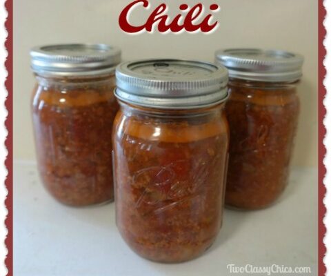 Home Canning Chili with Recipe and Tips