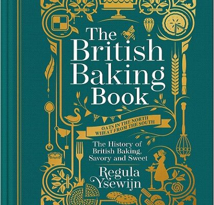 The British Baking Book – The History of British Baking, Savory and Sweet