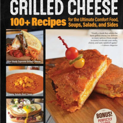 Great Book of Grilled Cheese 100+ Recipes by Kim Wilcox