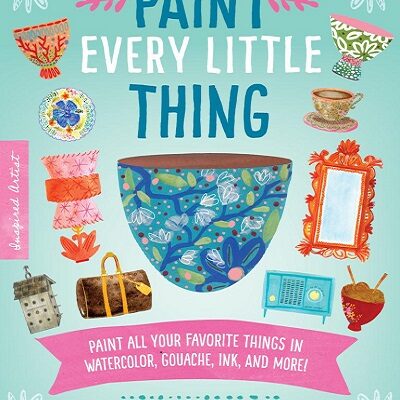 Paint Every Little Thing Book by Kristine A. Lombardi