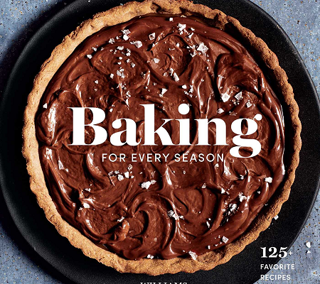 Baking for Every Season Cookbook with 125+ Recipes