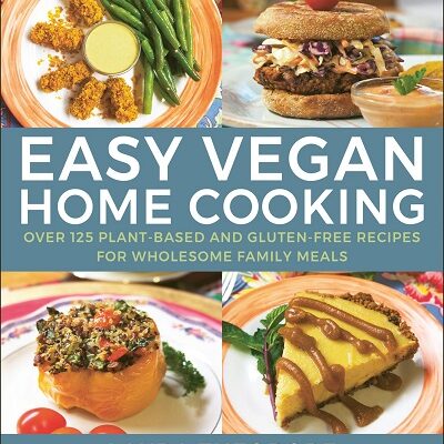 Easy Vegan Home Cooking Book with 125+ Plant-Based and Gluten Free Recipes