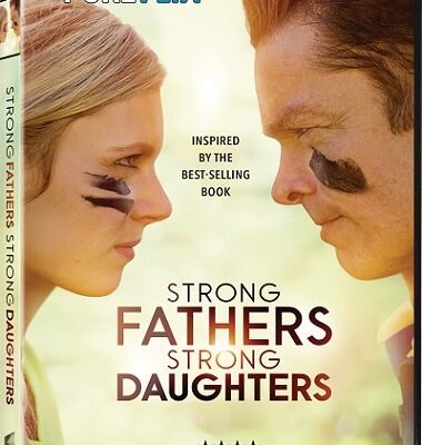 Strong Fathers Strong Daughters – A Heartfelt Story