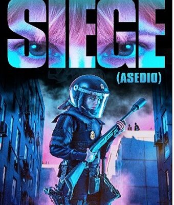 SIEGE – A Must See Thriller