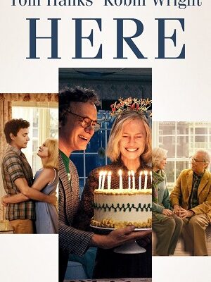 HERE – Starring Tom Hanks and Robin Wright